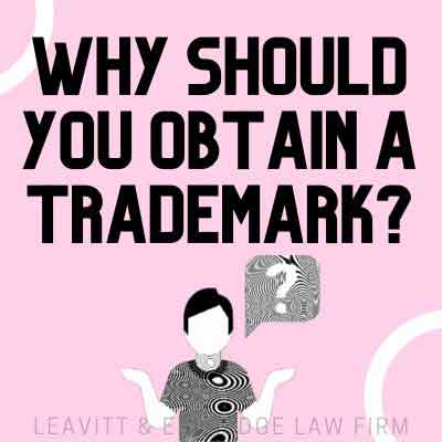 why should you obtain a trademark